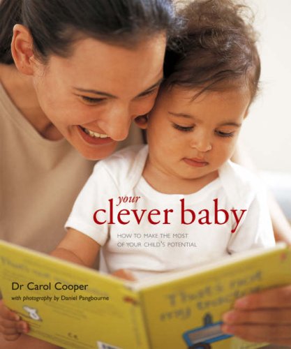 Beispielbild fr Your Clever Baby: How to Make the Most of Your Child's Potential zum Verkauf von AwesomeBooks