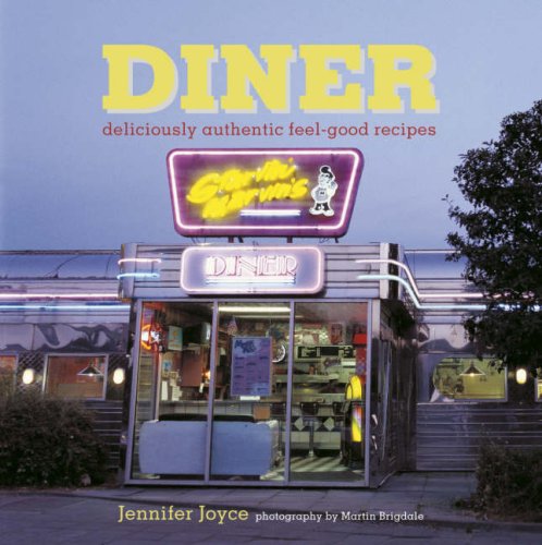 Stock image for Diner: Deliciously Authentic Feel-good Recipes for sale by WorldofBooks