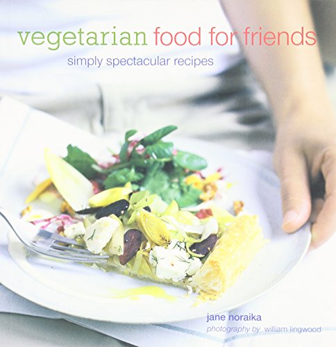 Stock image for Vegetarian Food for Friends: Simply Spectacular Recipes for sale by SecondSale