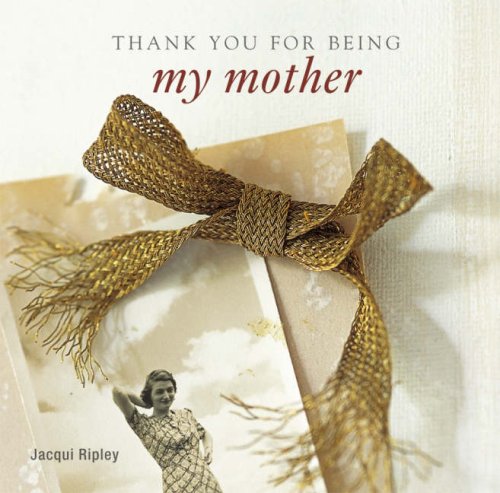 Beispielbild fr Thank You for Being My Mother zum Verkauf von Reuseabook