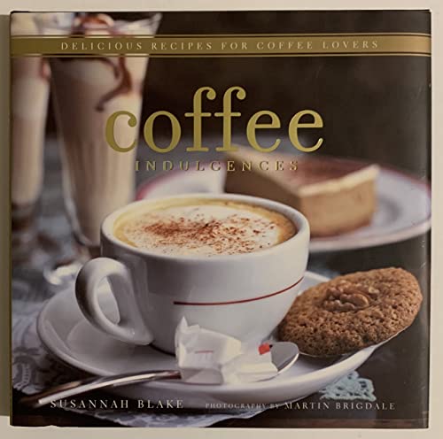 Stock image for Coffee Indulgences for sale by Half Price Books Inc.