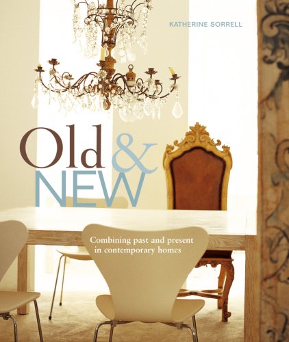 9781845975470: Old & New: Combining Past and Present In Contemporary Homes