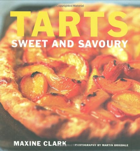Beispielbild fr Tarts: Sweet and Savoury zum Verkauf von AwesomeBooks