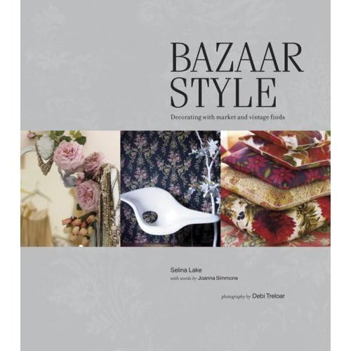 Stock image for Bazaar Style: Decorating With Market and Vintage Finds for sale by -OnTimeBooks-