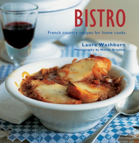 Beispielbild fr Bistro: French Country Recipes for Home Cooks zum Verkauf von Bookmans