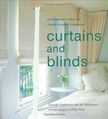 Beispielbild fr Curtains and Blinds: Contemporary Ideas for Simple Window Treatments zum Verkauf von ThriftBooks-Dallas