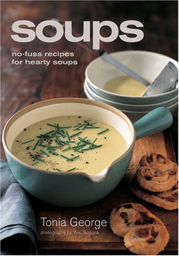 Stock image for Soups: No-Fuss Recipes for Hearty Soups for sale by ThriftBooks-Atlanta