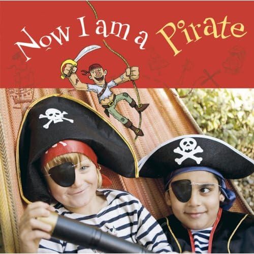 Stock image for Now I Am a Pirate for sale by HPB-Diamond