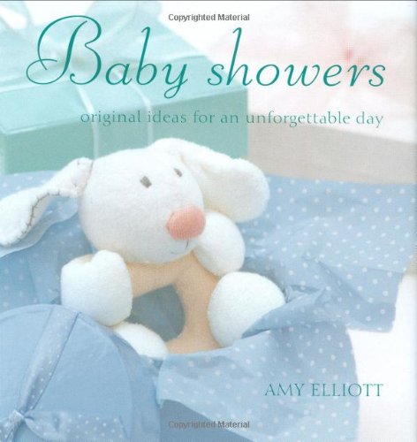 Stock image for Baby Showers: Original Ideas for an Unforgettable Day for sale by ThriftBooks-Dallas