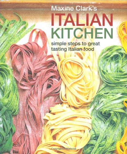 Beispielbild fr Maxine Clark's Italian Kitchen zum Verkauf von WorldofBooks