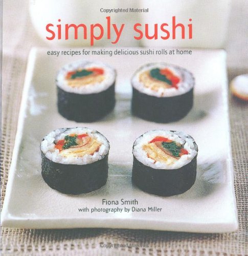 9781845978389: Simply Sushi: Easy Recipes for Making Delicious Sushi Rolls at Home
