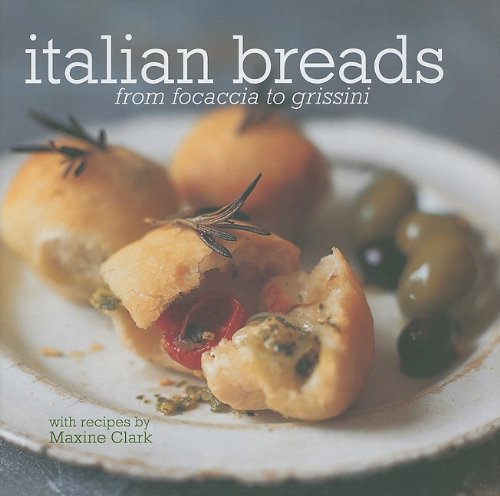 Stock image for Italian Breads: From Focaccia to Grissini for sale by ThriftBooks-Dallas