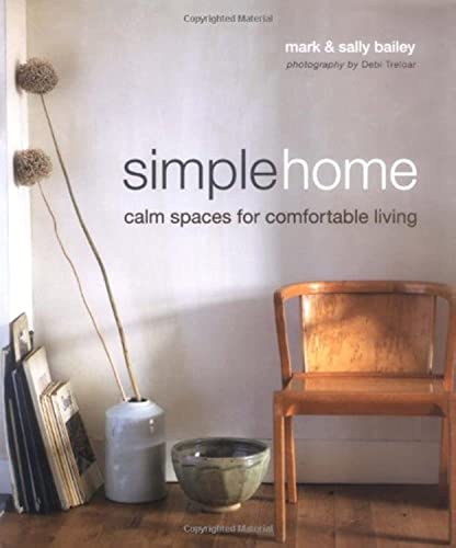 Beispielbild fr Simple Home: Calm Spaces for Comfortable Living zum Verkauf von Red's Corner LLC