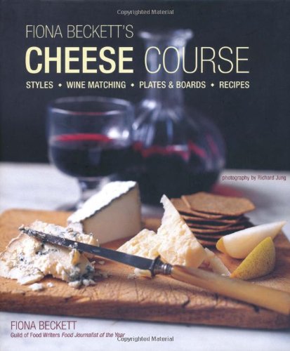Beispielbild fr Fiona Beckett's Cheese Course zum Verkauf von WorldofBooks