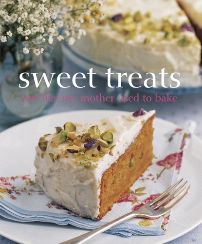 Stock image for Sweet Treats from My Mother's Kitchen for sale by Better World Books