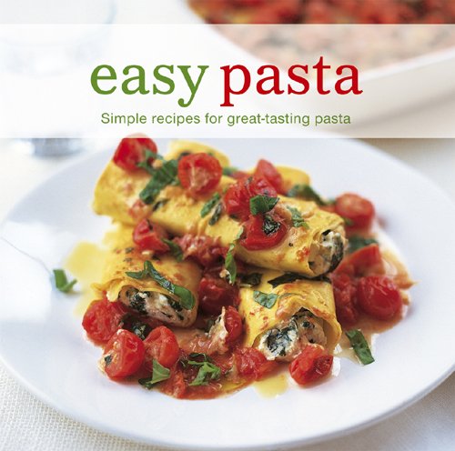 Stock image for Easy Pasta: Simple Recipes for Great-tasting Pasta for sale by Jenson Books Inc