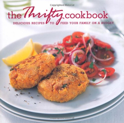 Beispielbild fr The Thrifty Cookbook: Delicious Recipes to Feed Your Family on a Budget zum Verkauf von WorldofBooks