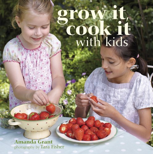Beispielbild fr Grow It, Cook It with Kids zum Verkauf von Better World Books