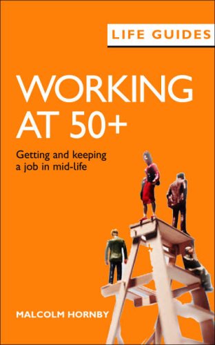 Stock image for WORKING AT 50+: Getting and Keeping a Job in Mid-life (LifeGuides) for sale by Bestsellersuk