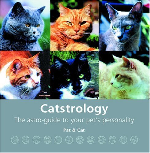 Imagen de archivo de Catstrology : The Astro-Guide to Your Pet's Personality a la venta por Better World Books
