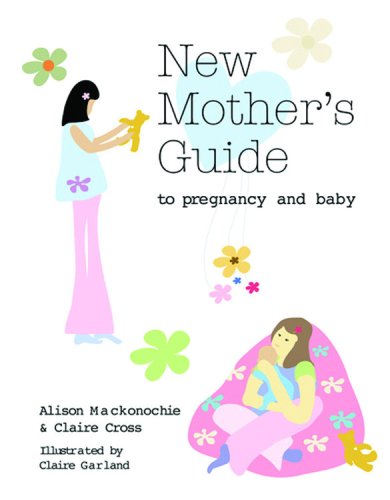 Beispielbild fr New Mother's Guide to Pregnancy and Baby zum Verkauf von Better World Books