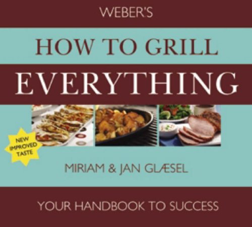 Beispielbild fr Weber's How To BBQ Everything zum Verkauf von WorldofBooks