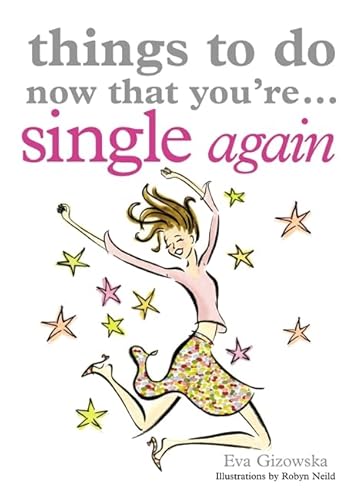 Stock image for Things to Do Now That You're Single Again for sale by SecondSale