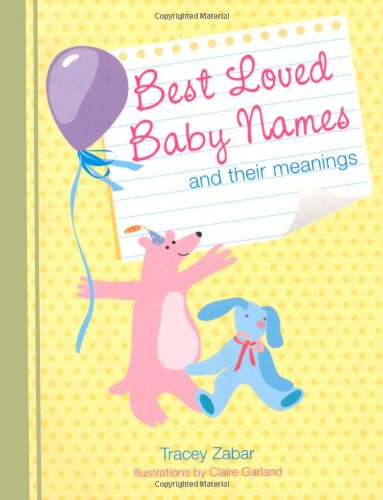 Stock image for Best Loved Baby Names and Their Meanings for sale by Wonder Book