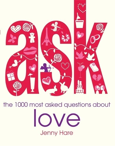 Imagen de archivo de Ask: The 1000 Most Asked Questions About Love a la venta por HPB Inc.
