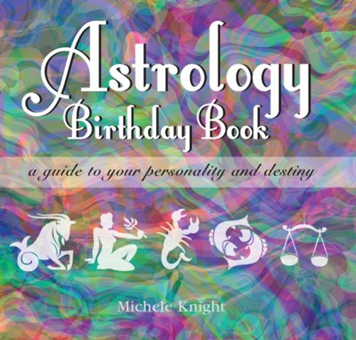 Stock image for Astrology Birthday Book: A Guide to Your Personality and Destiny for sale by Goodwill
