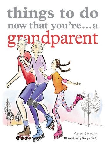 Beispielbild fr Things to Do Now That You're . a Grandparent (Things to Do Now You're) zum Verkauf von HPB Inc.