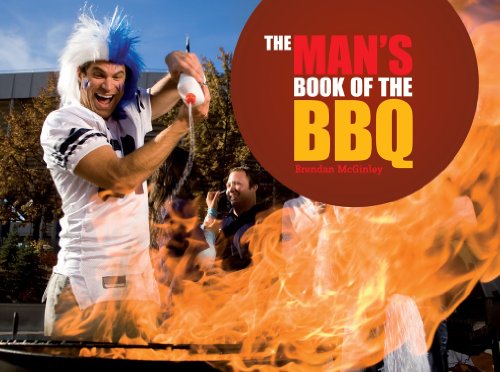 Beispielbild fr The Man's Book of the BBQ: A Celebration of Full-On, Flame-On Macho Cooking zum Verkauf von ThriftBooks-Atlanta