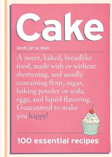 Beispielbild fr Cake : 100 Essential Recipes zum Verkauf von Better World Books