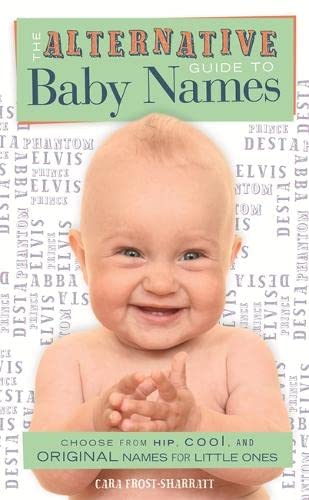Imagen de archivo de The Alternative Guide to Baby Names a la venta por Half Price Books Inc.