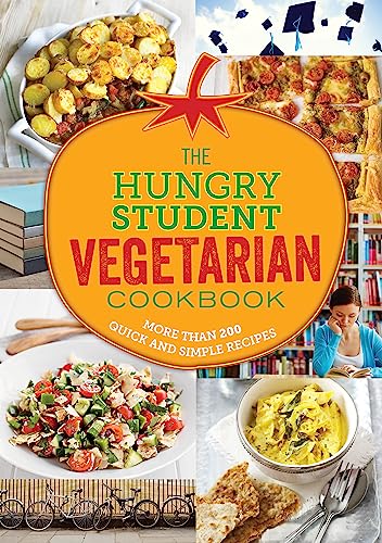 Stock image for The Hungry Student Vegetarian Cookbook: More Than 200 Quick and Simple Recipes (The Hungry Cookbooks) for sale by WorldofBooks