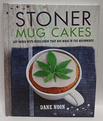 Beispielbild fr Stoner Mug Cakes: Get baked with weed cakes that are made in the microwave! zum Verkauf von Open Books