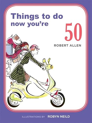 Beispielbild fr Things to Do Now That You're 50 zum Verkauf von WorldofBooks