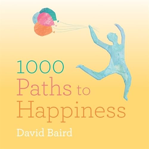 9781846015229: A Thousand Paths to Happiness