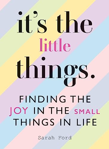 Stock image for It's the Little Things: Finding the Joy in the Small Things in Life for sale by SecondSale