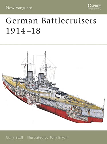 German Battlecruisers 1914-18: No. 124 (New Vanguard) - Staff, Gary