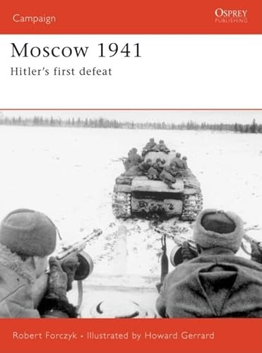 Stock image for Moscow 1941: Hitlers first defeat (Campaign) for sale by Goodbookscafe