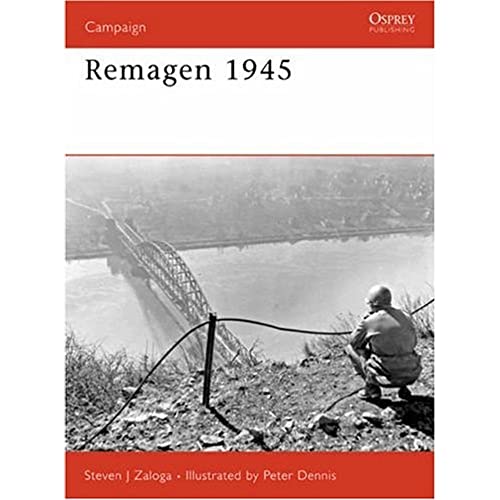 9781846030185: Remagen 1945: Endgame against the Third Reich (Campaign)