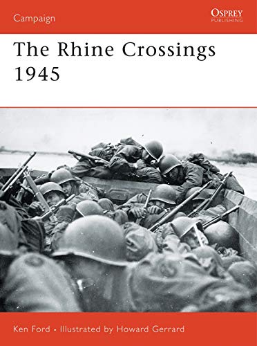 Beispielbild fr The Rhine Crossings 1945 (Campaign): No. 178 zum Verkauf von WorldofBooks