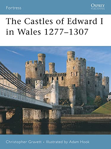 Stock image for The Castles of Edward I in Wales 1277-1307 for sale by Better World Books
