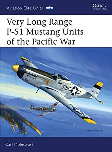 9781846030420: Very Long Range P-51 Mustang Units of the Pacific War (Aviation Elite Units, 21)