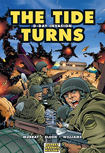 Beispielbild fr The Tide Turns: D-Day Invasion: No. 9 (Graphic History) zum Verkauf von WorldofBooks