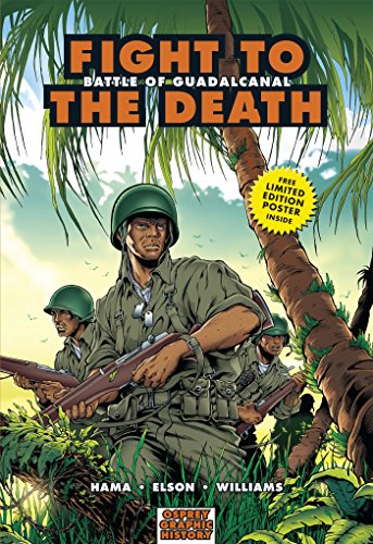 Beispielbild fr Fight to the Death: Battle of Guadalcanal (Graphic History) zum Verkauf von HPB-Ruby