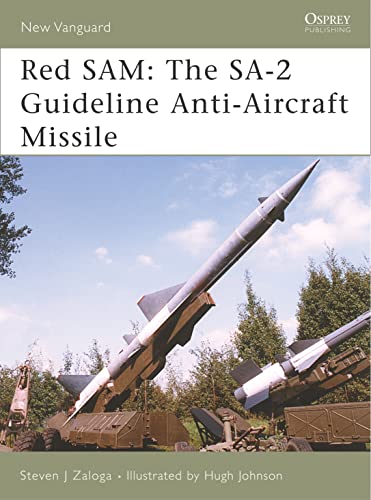 Red Sam: The SA-2 Guideline Anti-Aircraft Missile (New Vanguard) - Steven Zaloga