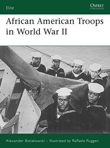 Stock image for African American Troops in World War II (Elite) for sale by HPB-Ruby