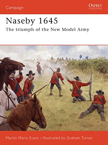 Stock image for Naseby 1645: The triumph of the New Model Army (Campaign) for sale by HPB-Diamond